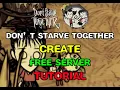 How To Setup Don t Starve Together Free Server Tutorial