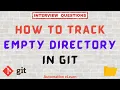 How to Track Empty Directories in Not a Default GIT Behavior