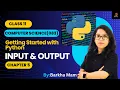 CBSE Computer Science 083 Input Output Class 11 Python Practical chapter 5 input print