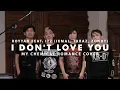 Download Lagu Royyan feat. ITZ (Ikmal Tobing, Taraz Bistara, Zondy) - I Don't Love You (My Chemical Romance Cover)