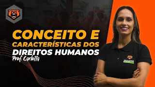 Concurso CBMMG - CONCEITO E CARACTERÍSTICAS DOS DIREITOS HUMANOS - Monster Concursos
