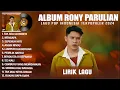 Download Lagu Tak Ada Ujungnya - Rony Parulian Full Album (Lirik) Mengapa | Lagu POP Indonesia Terbaru 2025