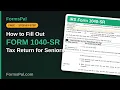 How to Fill Out IRS Form 1040-SR Tax Return for Seniors