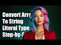 Converting TypeScript Array to String Literal Type A Step-by-Step Guide