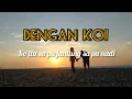 Download Lagu lirik dan terjemahan Dengan koi-ko itu sa pu jantung sa pu nadi BAGARAP