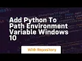 Add python to path environment variable windows 10