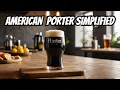 Brewing a Simple American Porter Recipe