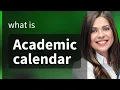 Unraveling the Academic Calendar Your Guide to Navigating School Schedules