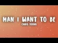Chris Young - The Man I Want To Be (Lyrics)