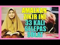 Download Lagu Baca Zikir Ini 33 Kali..Dapat Pahala Sangat Banyak, Rezeki Sentiasa Bertambah - Ustazah Asma Harun
