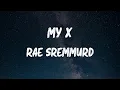 Rae Sremmurd - My X