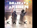 Bhairava Anthem - (From "Kalki 2898 AD") (Malayalam)