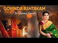 Download Lagu GOVINDA ASHTAKAM | Dr. Shobana Vignesh | Adi Shankaracharya