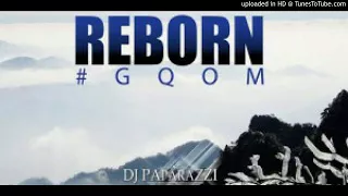 dj paparazzi reborn gqom wave 