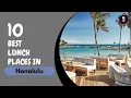 Best lunch Places in Honolulu Where to eat in Honolulu United States