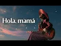 Hola Mamá – La canción que hace llorar a quienes han perdido a su madre 💔