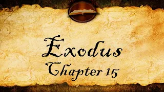 Exodus Chapter 15 - KJV With Text