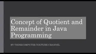 How does Quotient and Remainder operators work in Java Programming