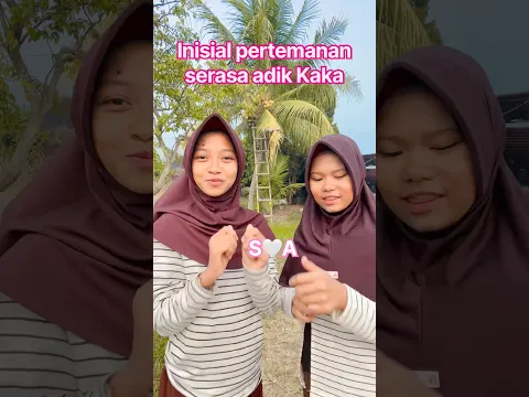 Sebutin inisial temen kalian yang serasa adik kakak#shorts