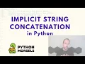 Implicit string concatenation in Python