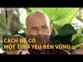 Download Lagu THẦY THÍCH NHẤT HẠNH GIẢNG VỀ TÌNH YÊU BỀN VỮNG - CÁCH ĐỂ XÂY DỰNG TÌNH YÊU BỀN VỮNG