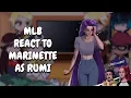 Download Lagu MLB React To Marinette As Rumi || Gacha React