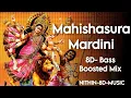 Download Lagu Mahishasura Mardini-8D Bass Boosted Mix [NITHIN-8D-MUSIC]