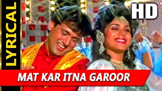 mat kar itna garoor with lyrics pankaj udhas alka yagnik aadmi khilona hai 1993 songs govinda