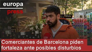 Comerciantes de Barcelona afirman que "hay que ser fuertes" en futuros disturbios