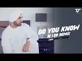 Download Lagu DO YOU KNOW || REMIX || DILJIT DOSANJH || DJ LIJO || SUNIX THAKOR