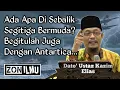 Download Lagu SAMPAI SEKARANG SAYA TAK PERCAYA DENGAN SEGITIGA BERMUDA DAN ANTARTICA | Dato' Ustaz Kazim Elias