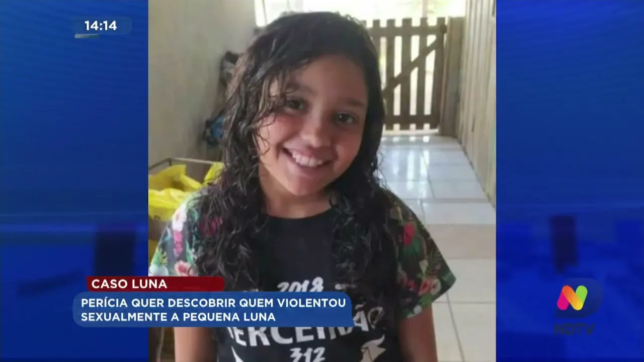 Caso Luna: perícia quer descobrir quem violentou sexualmente a menina