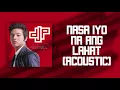 Nasa Iyo Na Ang Lahat (Acoustic Version) - Daniel Padilla