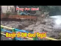 Banjir Di Obyek Wisata Guci Tegal Hari Ini 20/12/2025