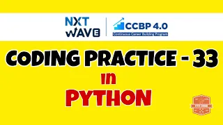 Coding Practice - 33 PYTHON NXTWAVE CCBP Code Solutions By GYM CODER PYTHON CP SERIES