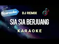 Lagu [Karaoke] Sia sia berjuang - Zidan ft Trisuaka (DJ Remix Full Bass) | Karaoke