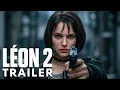 Download Lagu LEON: The Professional 2 - First Trailer (2025) Natalie Portman | Universal Pictures | Concept