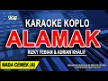 Lagu ALAMAK  (karaoke koplo nada wanita) RIZKY FEBIAN \u0026 ADRIAN KHALIF