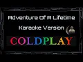 Download Lagu Coldplay • Adventure Of A Lifetime (CC) 🎤 [Karaoke] [Instrumental Lyrics]