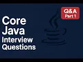 Core Java Interview Questions