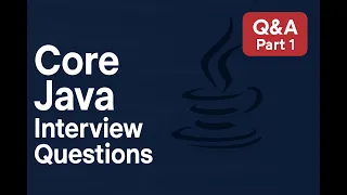 Core Java Interview Questions