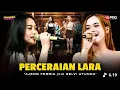 Lagu PERCERAIAN LARA AJENG FEBRIA FEAT SELVI AYUNDA @TAPROMusikPublishing 
