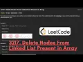 3217 Delete Nodes From Linked List Present in Array Leetcode Daily Challenge Editorial