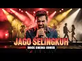Jago Selingkuh – D’Star | Versi Cover Rock Energi