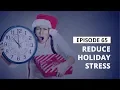 Stress Management Tips Reduce Holiday Stress