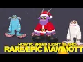 Light Island - How to breed Mammott My Singing Monsters