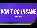 Download Lagu DPR IAN - Don't Go Insane (Lyrics)