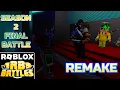 Full Roblox RB Battles Season 2 FINAL BATTLE REMAKE