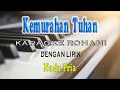 Download Lagu KEMURAHAN TUHAN [KARAOKE] STANDARD VOCAL PRIA B=DO