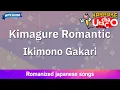 Download Lagu Kimagure Romantic – IkimonoGakari (Romaji Karaoke with guide)